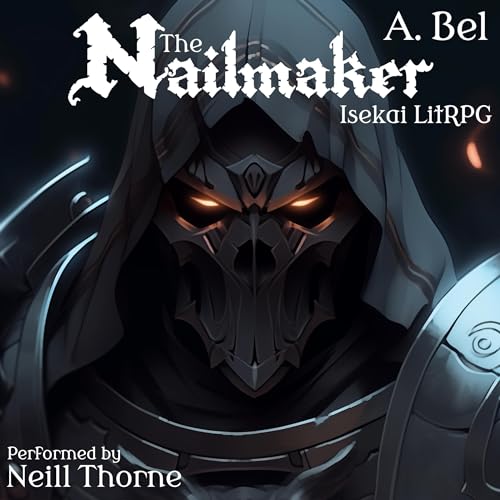 Nailmaker: The Reaper, an Isekai LitRPG