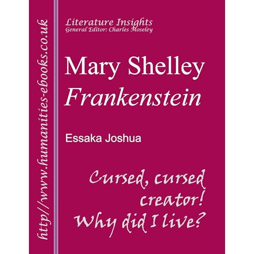Mary Shelley:' Frankenstein' by Joshua Essaka