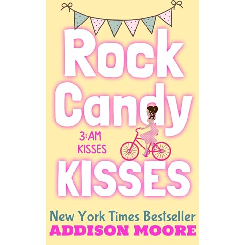 Rock Candy Kisses by Addison Moore