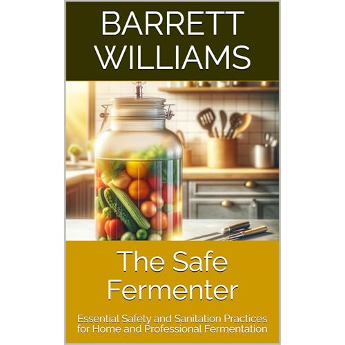 The Safe Fermenter by Barrett Williams