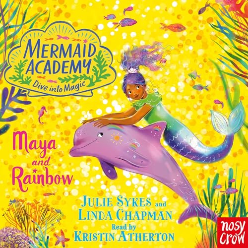 Mermaid Academy: Maya and Rainbow