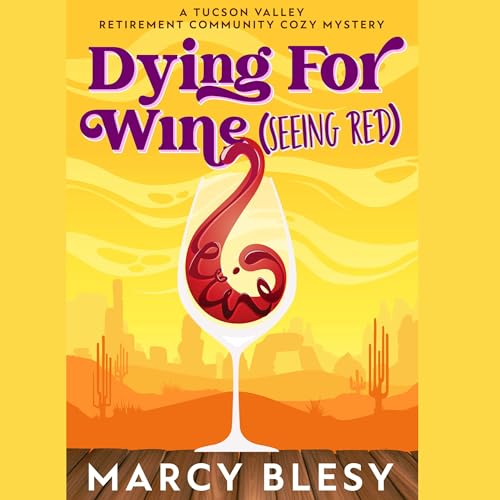 Dying for Wine (Seeing Red)