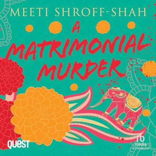 A Matrimonial Murder by Meeti Shroff-Shah