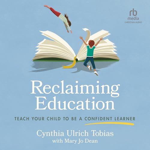 Reclaiming Education by Cynthia Ulrich Tobias