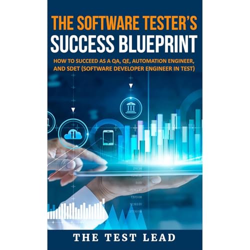 The Software Tester's Success Blueprint by The Test Lead