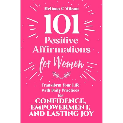 101 Positive Affirmations for Women