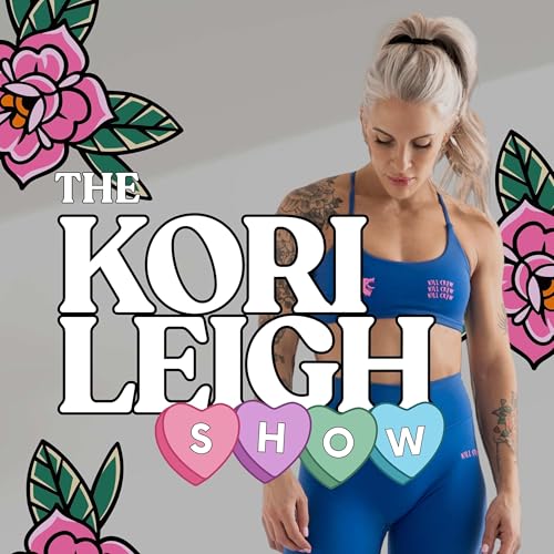 The Kori Leigh Show | Sobriety & Recovery | Addiction | Faith & Hope by Kori Hagel | Entrepreneur | Recovering Alcoholic | 9 Years Sober