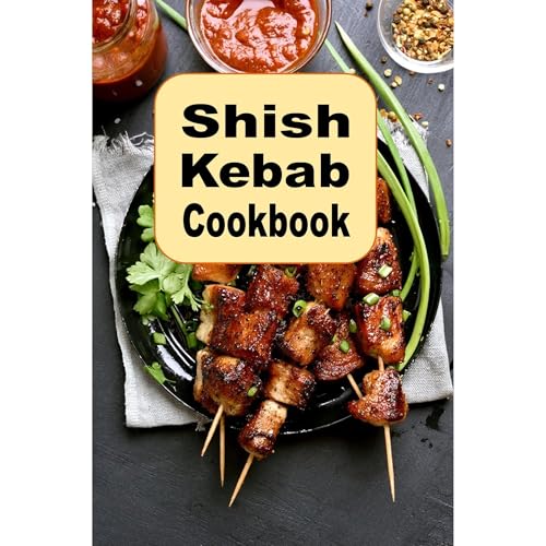 Shish Kebob Cookbook by Laura Sommers
