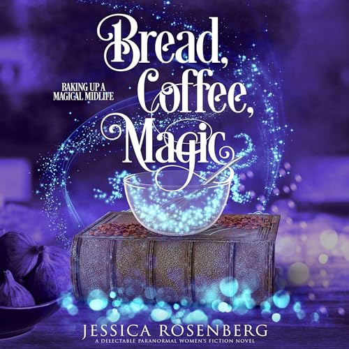 Bread, Coffee, Magic