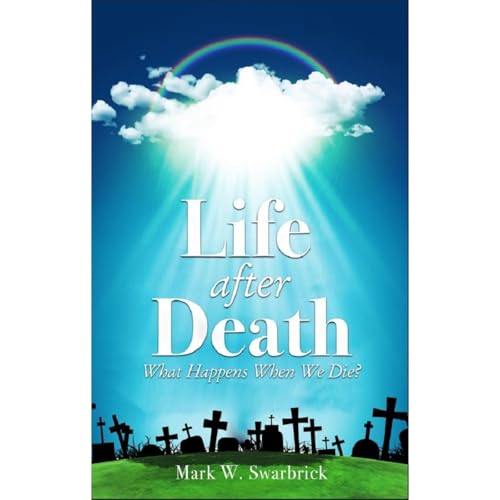 Life After Death by Mark Swarbrick