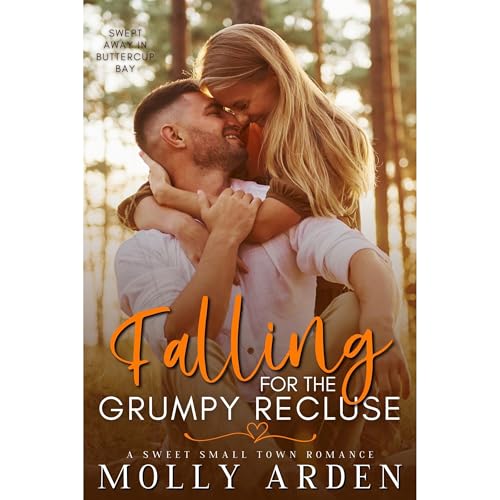 Falling for the Grumpy Recluse by Molly Arden