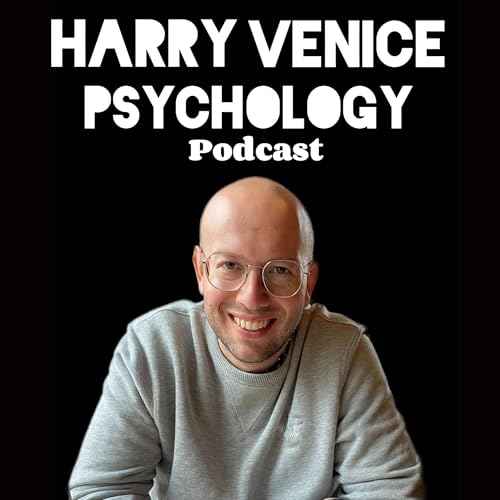 The Harry Venice Psychology Podcast: Attachment, Complex Trauma (PTSD), Jungian by Harry Venice