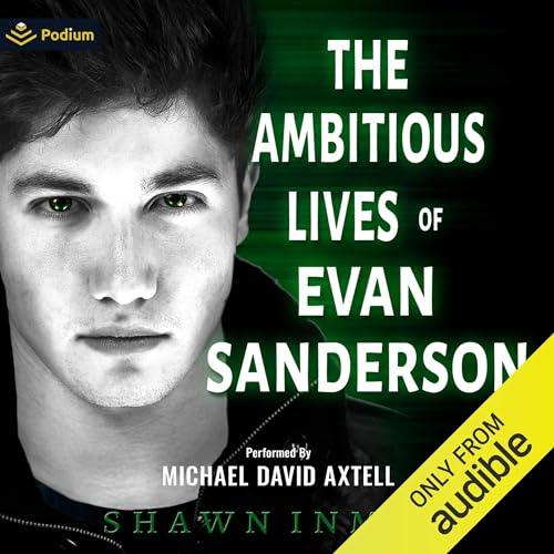 The Ambitious Lives of Evan Sanderson