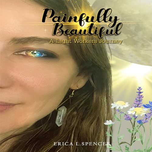 Painfully Beautiful by Erica Spencer