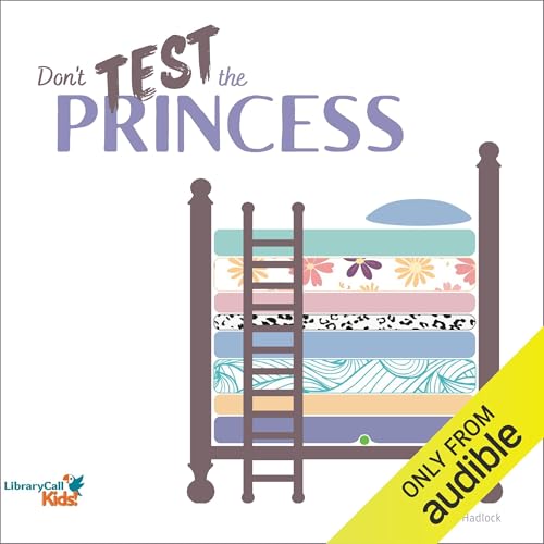 Don't Test the Princess by Madeline Walton-Hadlock