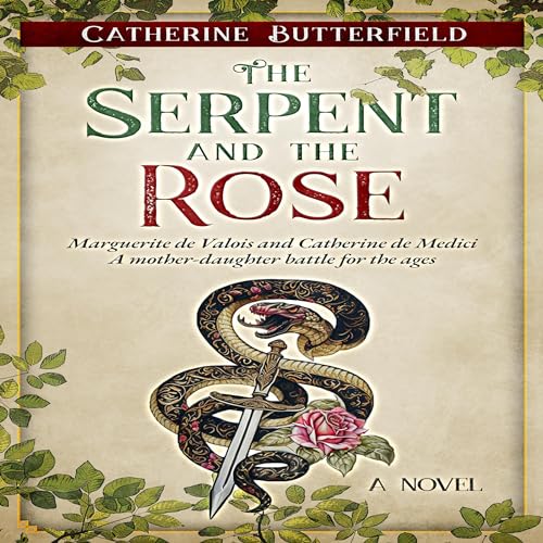 The Serpent and the Rose by Catherine Butterfield