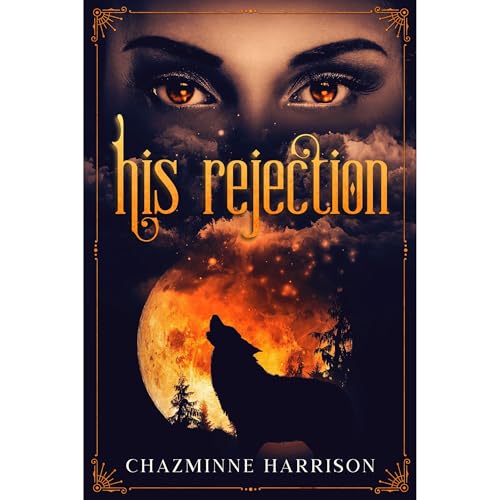 His Rejection by Chazminne Harrison