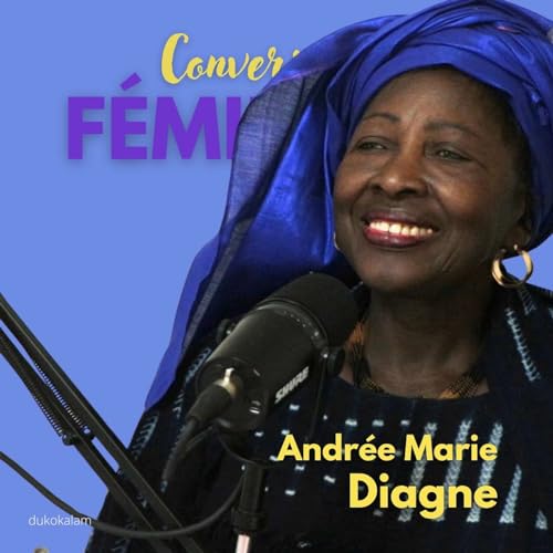 Andrée Marie Diagne| Tisser la vie: entre experiences, défis et valeurs by Unknown