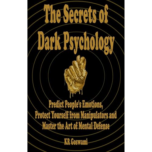 The Secrets of Dark Psychology
