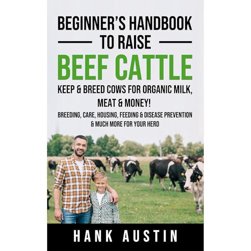 Beginner’s Handbook to Raise Beef Cattle