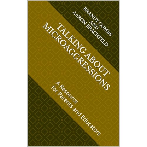 Talking About Microaggressions by Brandy Combs
