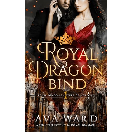 Royal Dragon Bind: Royal Dragon Shifters of Morocco #1 by Ava Ward
