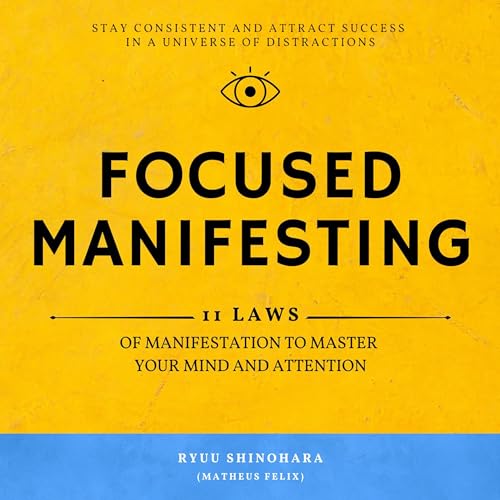 Focused Manifesting
