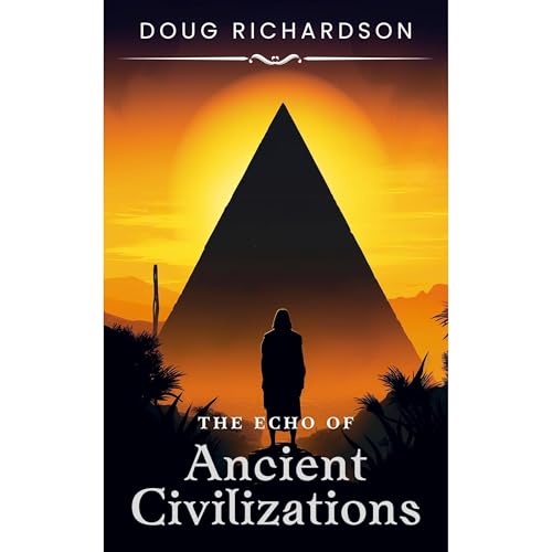 The Echo of Ancient Civilizations