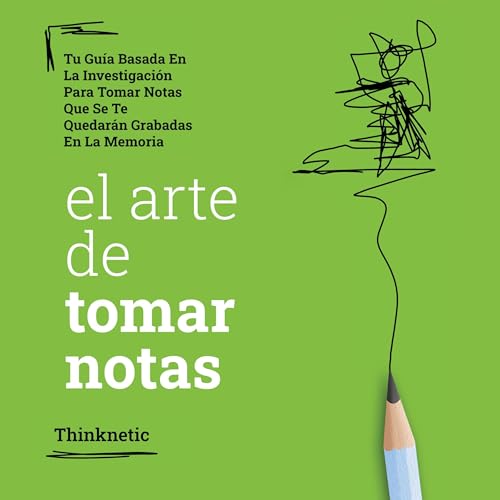 El arte de tomar notas [The Art of Taking Notes]