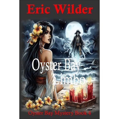 Oyster Bay Limbo: a totally gripping and romantic paranormal urban fantasy (Oyster Bay Mystery Book 4) by Eric Wilder