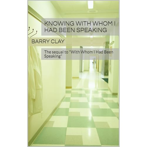 Knowing with Whom I Had Been Speaking