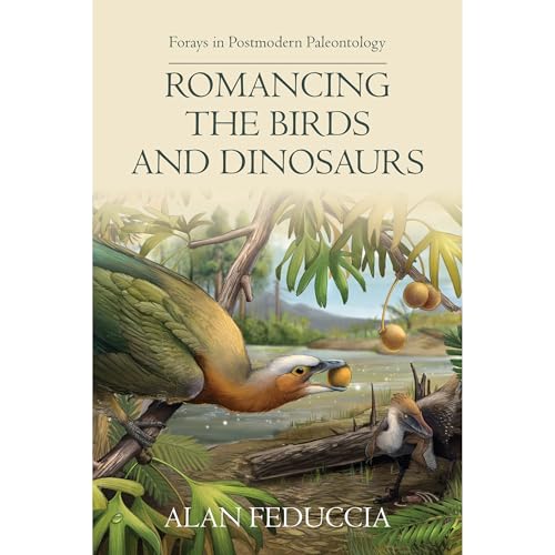 Romancing the Birds and Dinosaurs