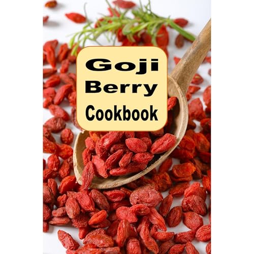Goji Berry Cookbook by Laura Sommers