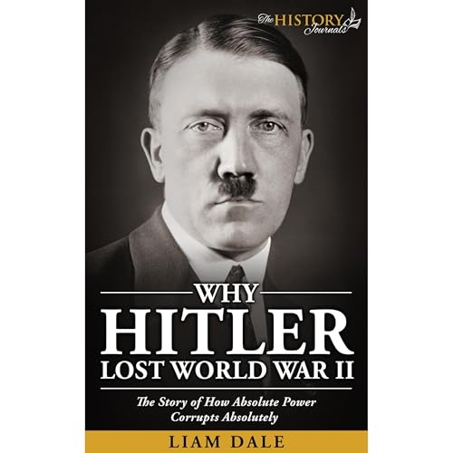 WHY HITLER LOST WORLD WAR II