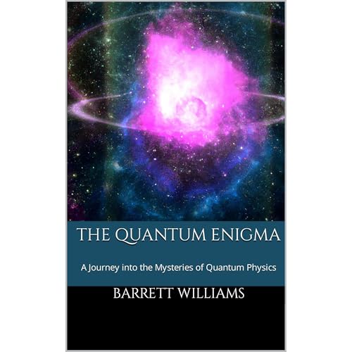 The Quantum Enigma by Barrett Williams