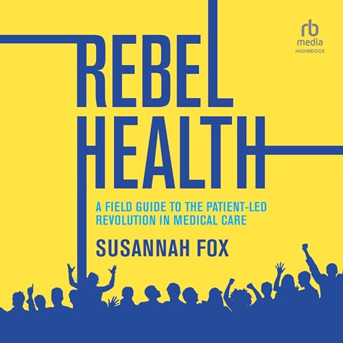 Rebel Health by Susannah Fox