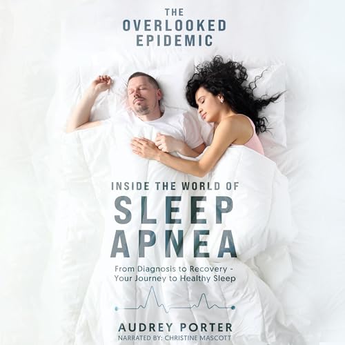 The Overlooked Epidemic: Inside the World of Sleep Apnea