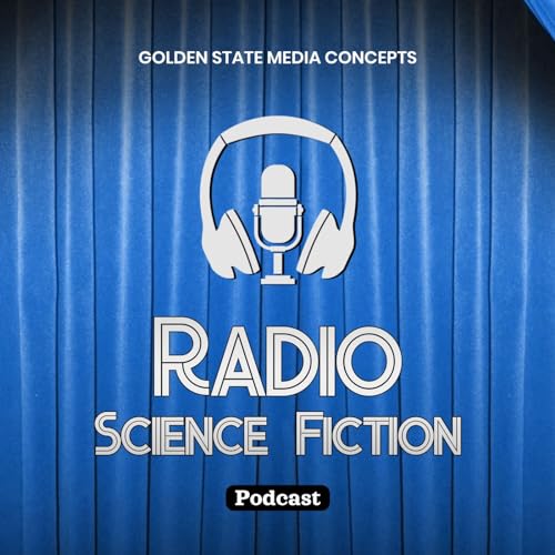 GSMC Classics: Radio Science Fiction by GSMC SciFi Network