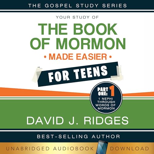 Book of Mormon Made Easier for Teens, Part 1