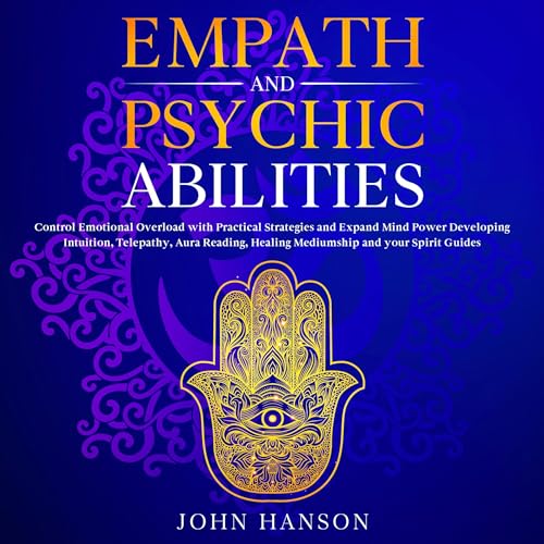 Empath and Psychic Abilities by John Hanson