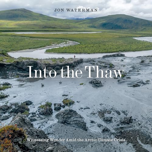 Into the Thaw by Jon Waterman