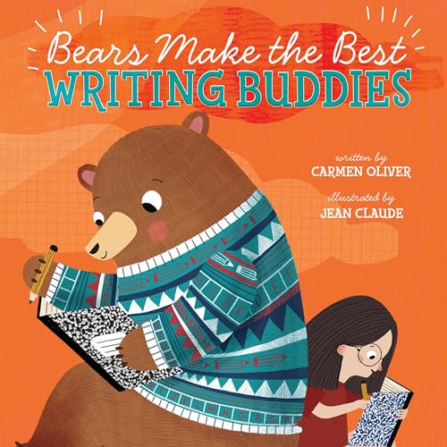 Bears Make the Best Writing Buddies by Carmen Oliver