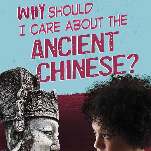 Why Should I Care About the Ancient Chinese?