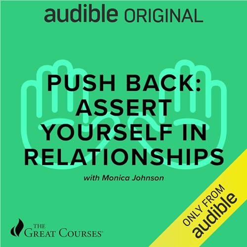 Push Back: Assert Yourself in Relationships by Monica Johnson