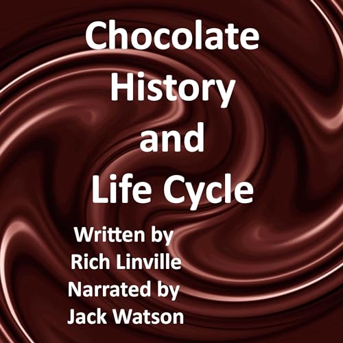 Chocolate History and Life Cycle
