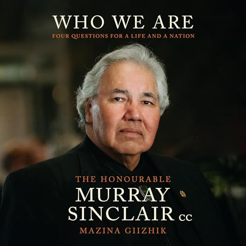 Who We Are by Murray Sinclair