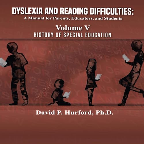 History of Special Education by David P. Hurford PhD