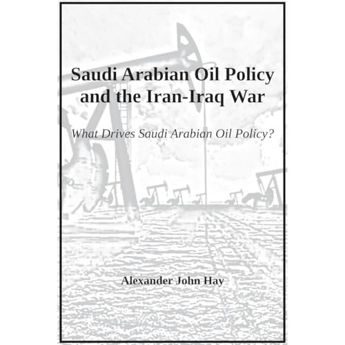 Saudi Arabian Oil Policy and the Iran-Iraq War