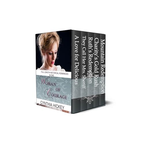 Woman of Courage (Full length Historical Christian Romances in One Volume) by Cynthia Hickey