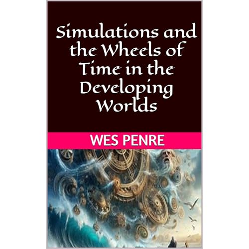 Simulations and the Wheels of Time in the Developing Worlds